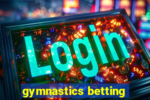 gymnastics betting